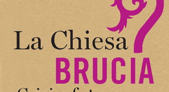 “La Chiesa brucia”